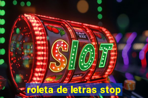 roleta de letras stop